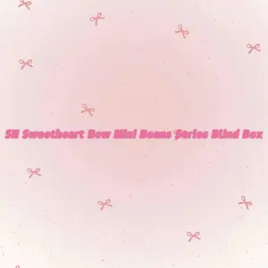 SN Sweetheart Bow Series Blind Box
