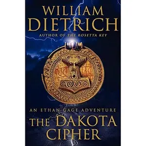 USED-The Dakota Cipher: An Ethan Gage Adventure by William Dietrich (Paperback)