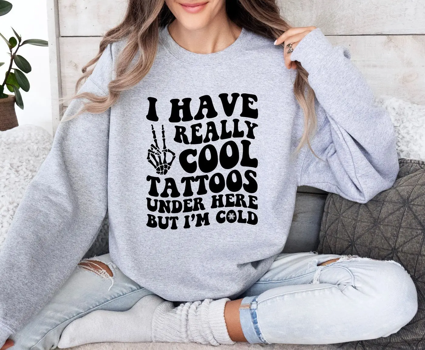 I Have Cool Tattoos But I'm Cold, Tattoo Sweatshirt, Inked Sweatshirt, Tattoo Lover Gift, Funny Tattoos Shirt, Tattoo Lover Crewneck