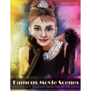 Famous Movie Scenes: Dot-to-Dot Puzzles from 358 to 930 Dots Paperback – September 29, 2017