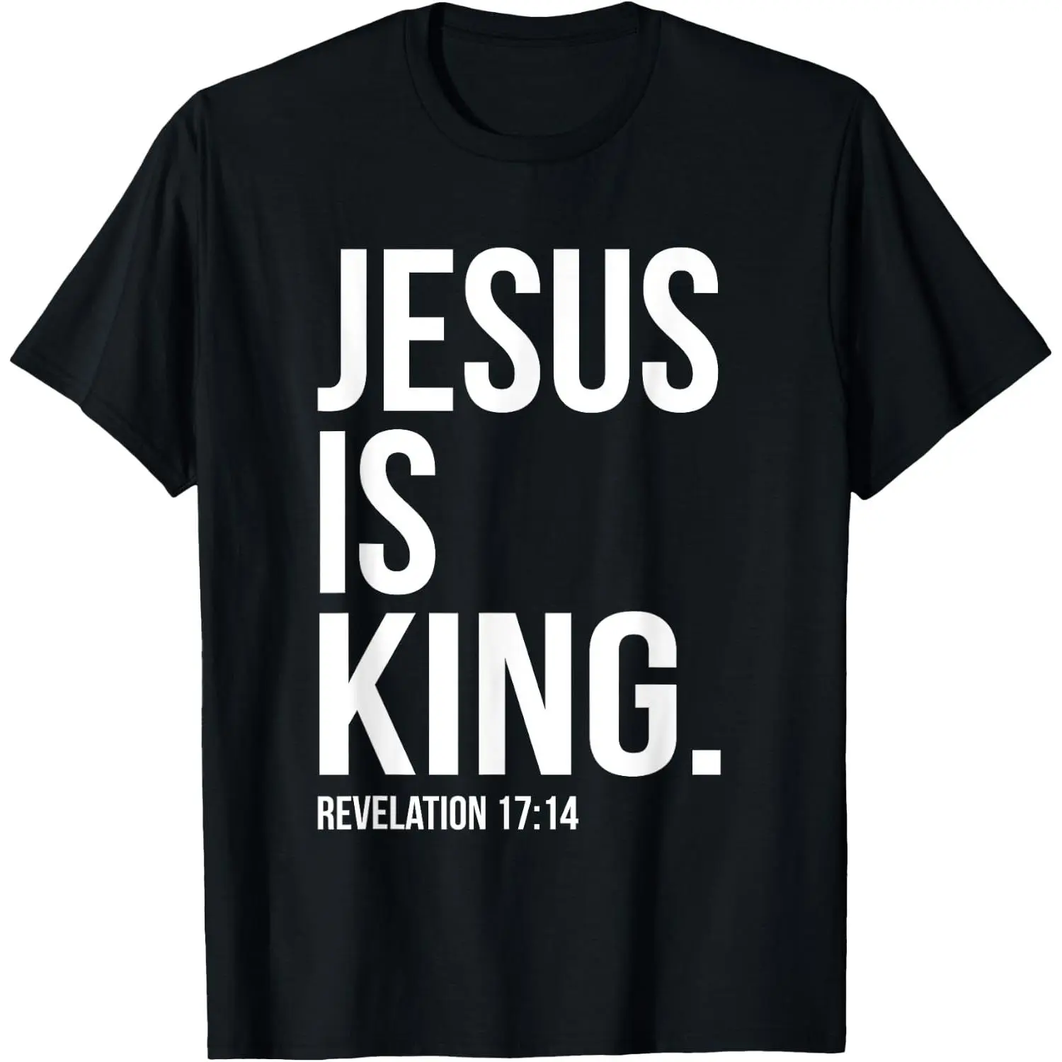 Jesus is King Bible Scripture Quote Christian T-Shirt