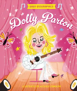 Baby Biographies: Dolly Parton: My Baby’s Introduction to the Queen of Country[Board book]