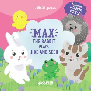 USED-Max the Rabbit Plays Hide and Seek: Includes a Clever Puzzle by Clever Publishing (Board book)