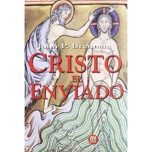 USED Book - CRISTO EL ENVIADO by JOHN P. BRENNAN (Paperback)