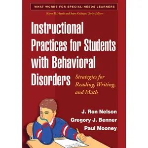USED-Instructional Practices for Students with Behavioral Disorders: Strategies for Reading, Writing, and Math by Nelson, J. Ron (Paperback)