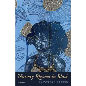 Nursery Rhymes in Black: Poems -- Latorial Faison - Paperback