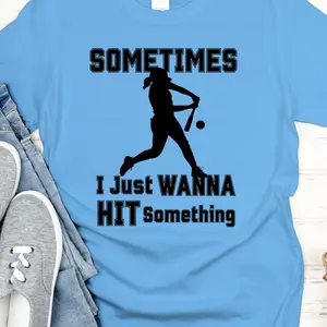 Sometimes I Just Wanna Hit Something Softball Tee | Softball Player Swing Graphic