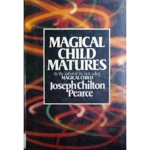 USED Book - Magical Child Matures by Joseph Chilton Pearce (Hardcover) - english