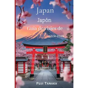 Guía de viajes de Japón 2024-2025: Información privilegiada sobre Japón con consejos de expertos sobre las mejores épocas para visitar y de