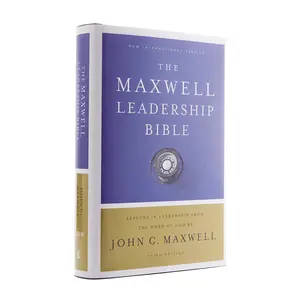 NIV, Maxwell Leadership Bible, 3rd Edition, Hardcover, Comfort Print: Holy Bible, New International Version by John C. Maxwell||Thomas Nelson [Hardback Book]