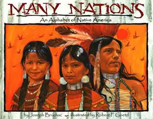 USED-Many Nations: An Alphabet of Native America (International Reading Association Teacher's Choice Award) by Joseph Bruchac (Hardcover)