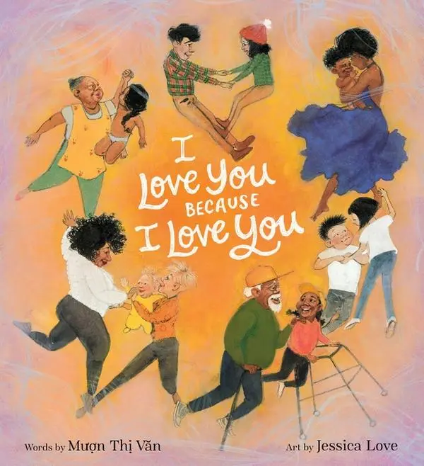 I Love You Because I Love You by Muon Thi Van||Jessica Love [Hardback Book]