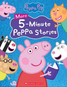 More Peppa 5-Minute Stories (Peppa Pig) -- Scholastic - Hardcover