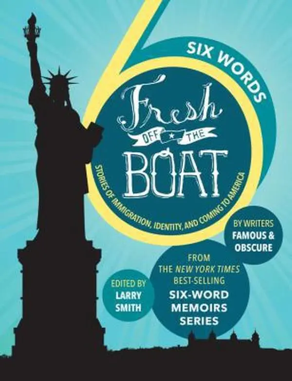 USED Book - Six Words Fresh Off the Boat: Stories of Immigration, Identity, and Coming to America by Smith, Larry (Hardcover) - english