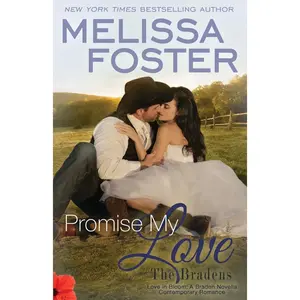 Promise My Love (Love in Bloom: The Bradens) - Paperback