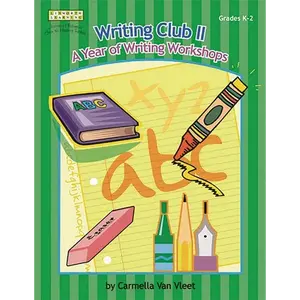 Writing Club II: A Year of Writing Workshops for Grades K-2 - Paperback