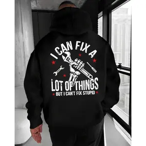 Black Hoodie – I Can Fix A Lot Of Things But I Can’t Fix Stupid Funny Mechanic Quote Hoodie – Sarcastic Work Humor T Shirt Sweatshirt for Men