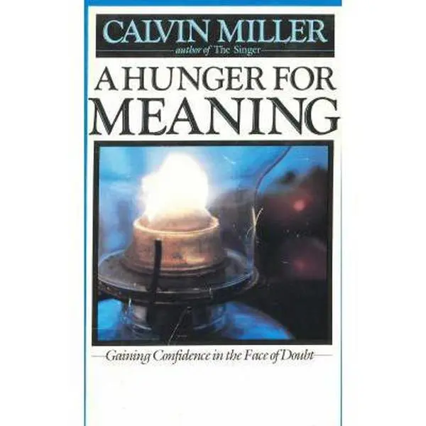 USED Book - Hunger for Meaning: Gaining Confidence in the Face of Doubt by Calvin Miller (Paperback) - english