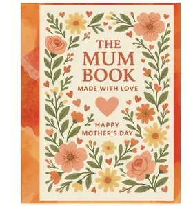The Mum Book: Made With Love: Happy Mother's Day Paperback – Large Print, March 30, 2025