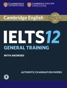 USED-Cambridge Ielts 12 General Training Student's Book with Answers with Audio by Cambridge University Press (Paperback)