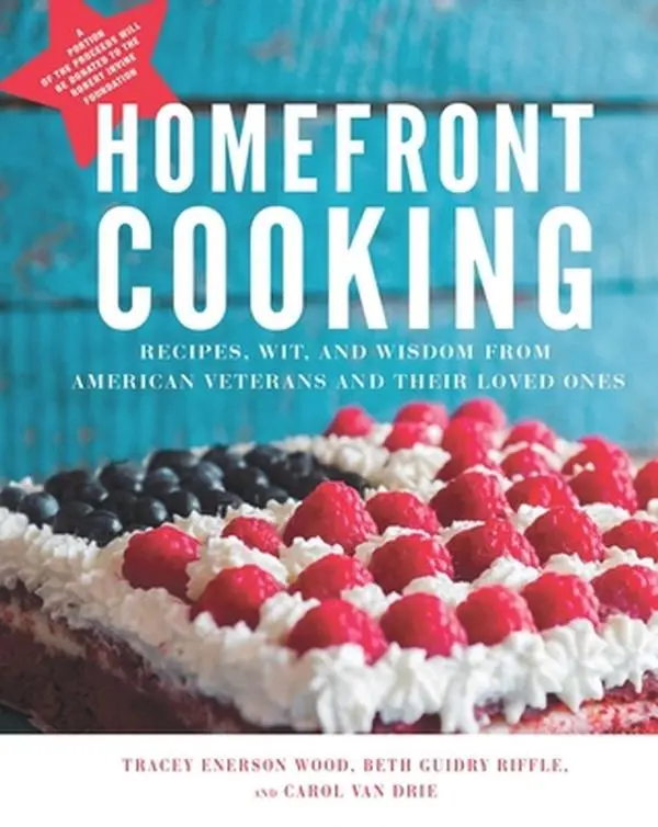 USED Book - Homefront Cooking: Recipes, Wit, and Wisdom from American Veterans and Their Loved Ones by Wood, Tracey Enerson (Hardcover) - english