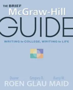 USED-The Brief McGraw-Hill Guide: Writing for College, Writing for Life by Duane Roen (Paperback)