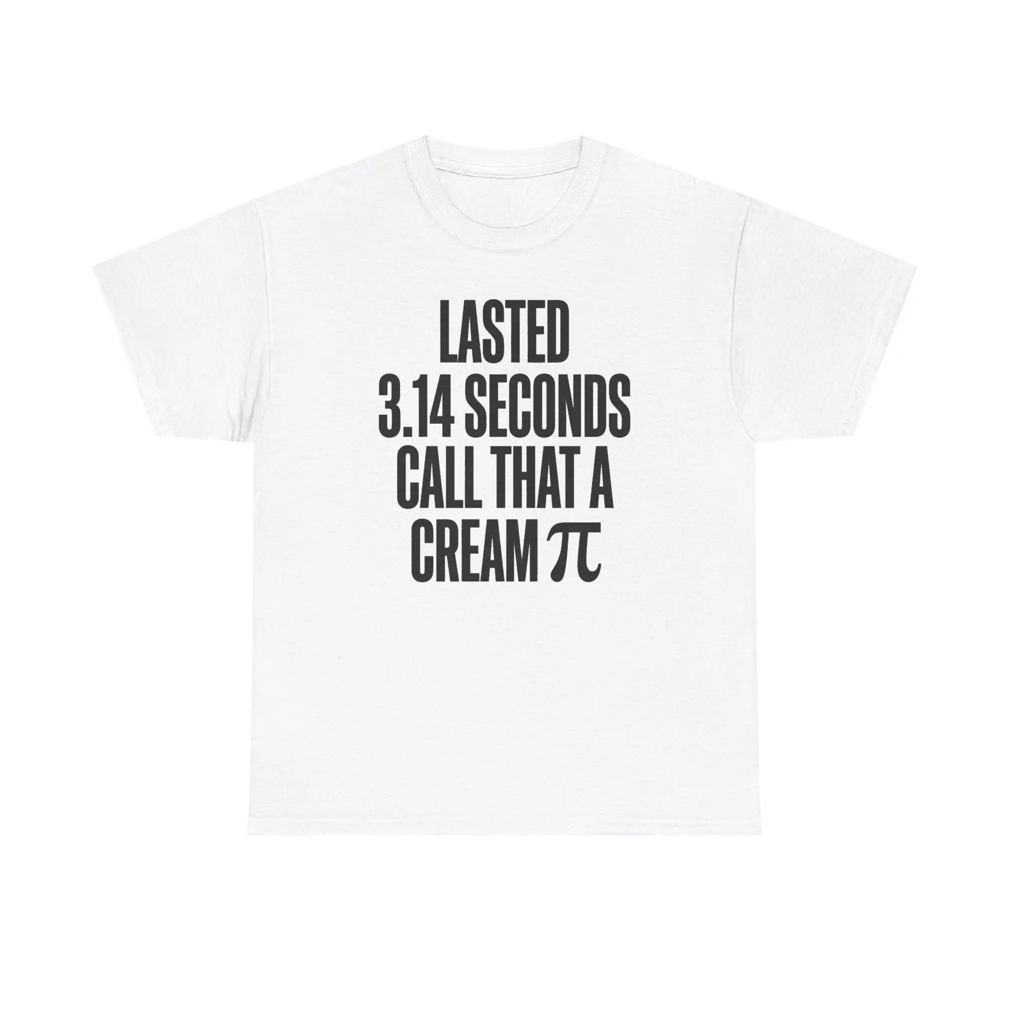 Lasted 3.14 Seconds Call That A Cream π Tee | Pi Pun Math T-Shirt