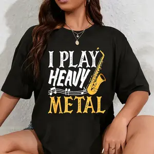 100% Cotton I Play Heavy Metal Saxophone Saxophonist T-Shirt