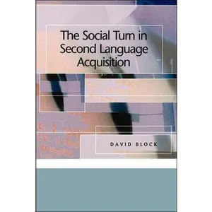 USED-The Social Turn in Second Language Acquisition by Block, David (Paperback)
