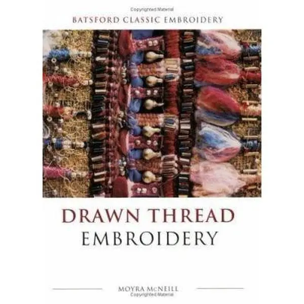 USED Book - Drawn Thread Embroidery (Batsford Classic Embroidery) by Moyra McNeill (Paperback) - english, Embroidery Ideas, Soft Cover