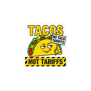 Tacos Not Tariffs Sticker | political taco pun, protest typography