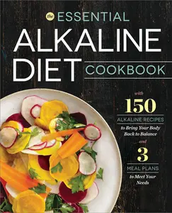 USED-The Essential Alkaline Diet Cookbook: 150 Alkaline Recipes to Bring Your Body Back to Balance by Rockridge Press (Paperback)