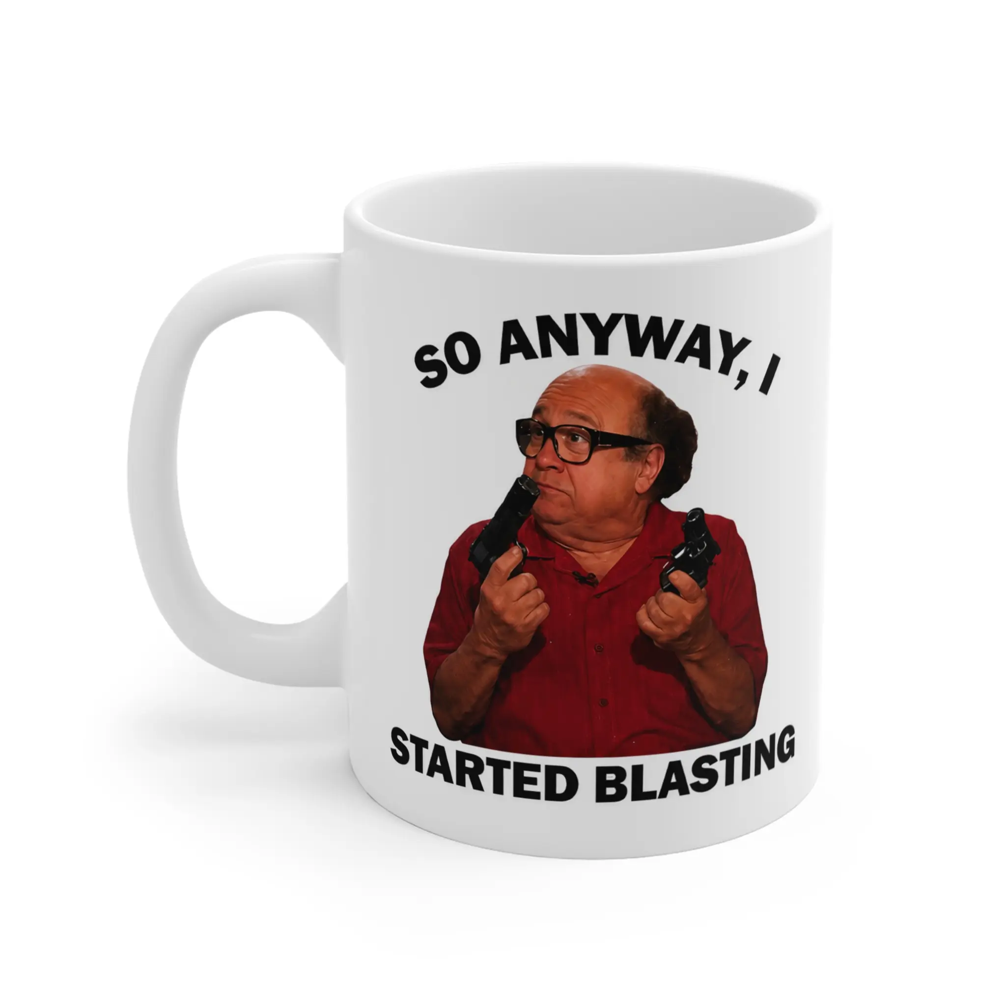 So anyway, I started Blasting Cup, It's Always Sunny in Philadelphia Ceramic Mug 11-15oz Mug