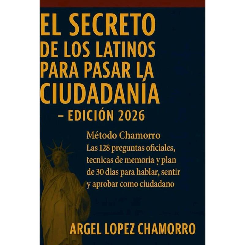 El Secreto de los Latinos para Pasar la Ciudadanía Americana Edición 2026 Books Modern Guide Set Ciudadania Americana Libro Libro para Ciudadania Uscis Immigration Mentors
