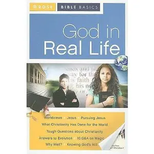 USED Book - God in Real Life (Rose Bible Basics) by Rose Publishing (Paperback) - english