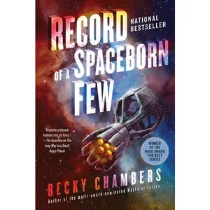 Record of a Spaceborn Few (Wayfarers: Volume Number 3) by Becky Chambers [Paperback Book]