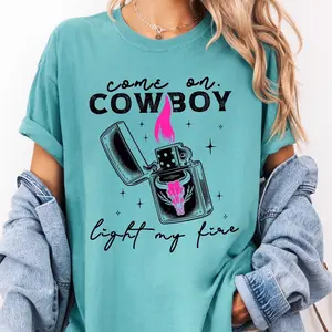Cowboy Light My Fire country western comfort colors tshirt