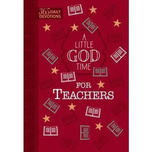 USED-A Little God Time for Teachers (Gift Edition): 365 Daily Devotions by Broadstreet Publishing Group LLC (Imitation Leather)