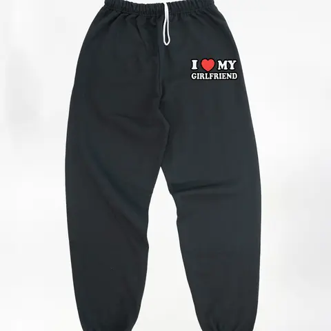 I Love My Girlfriend Sweatpants