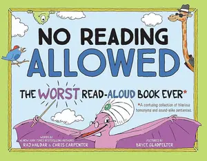 No Reading Allowed: The WORST Read-Aloud Book Ever