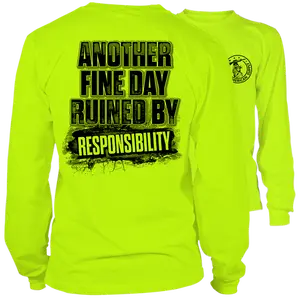 Responsibility - Long Sleeve High Visibility Work T-Shirt - Cotton Poly Premium Blend - Funny, Graphic, Sarcastic Designs For Blue Collar Workers