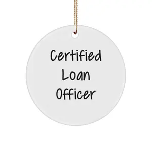 Funny Loan Officer Gifts from Friends for Christmas Unique Gifts - Certified Loan Officer Circle Ornament, White