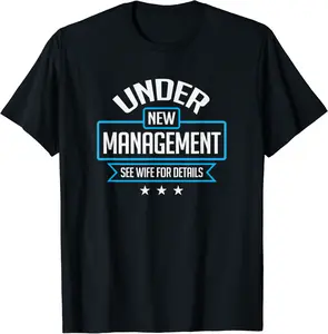 Under New Management See Wife For Details T-Shirt - Folusoal Shop 80B09N7HDC3L