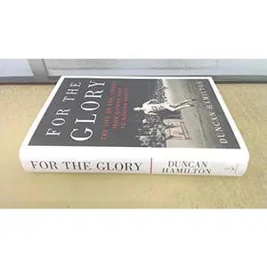 USED-For the Glory: Olympic Legend Eric Liddell's Journey of Faith and Survival by Duncan Hamilton (Hardcover)