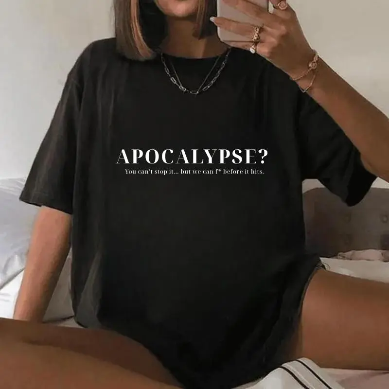 Sarcastic Apocalypse Oversized Tee – Funny Graphic Shirt, Hoodie, Sweatshirt – Aesthetic Streetwear Top for Women & Men - Cotton Crewneck, Womenswear, Casual