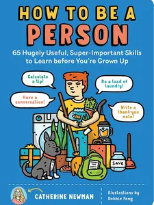 Career & Self-Help Tutorial Workbook: Life Development Guide with 65 Useful, Important Skills to Learn Before Growing Up, Illustrated Paperback