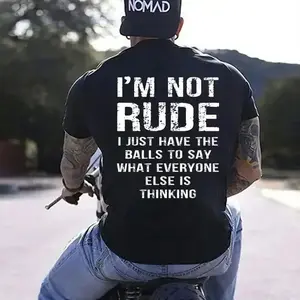 Men's "I'm Not Rude I Just Have the Balls to Say What Everyone Else Is Thinking" T-shirts, Funny Sarcastic Graphic Sweatshirt