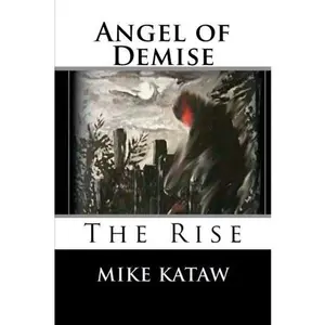 USED-Angel of Demise (The Rise) by Mike Kataw (Paperback)