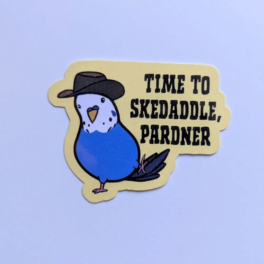Time to Skedaddle Pardner Cowboy Budgie Sticker