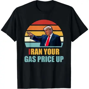 Iran Your Gas Price Up Funny Political T-Shirt